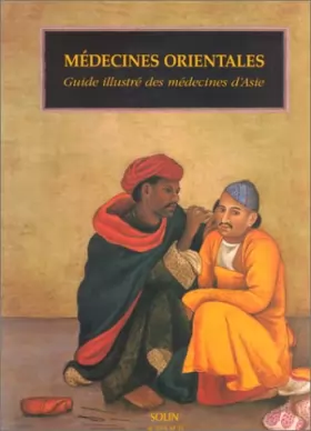 Couverture du produit · Médecines orientales, Guide illustré des médecines d'Asie