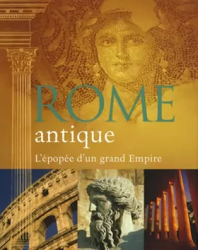 Couverture du produit · Rome antique : L'épopée d'un grand empire