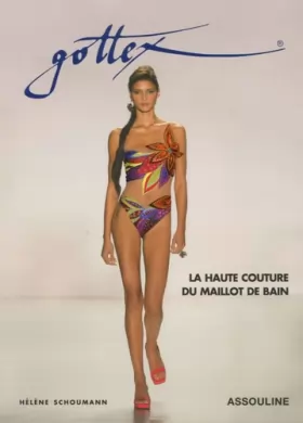 Couverture du produit · Gottex : La Haute Couture du maillot de bain