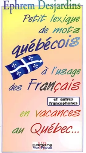 Couverture du produit · Petit lexique de mots québécois à l'usage des Français en vacances au Québec
