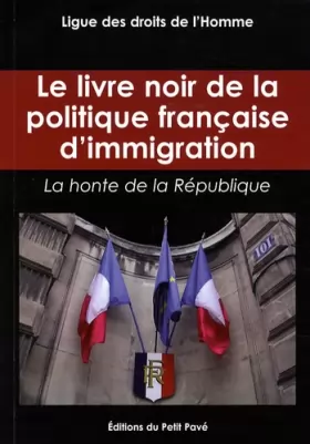 Couverture du produit · Le livre noir de la politique française d'immigration