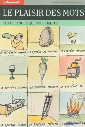 Couverture du produit · Le Plaisir des mots. Cette langue qui nous habite