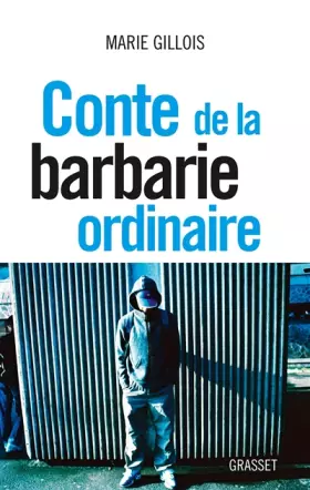 Couverture du produit · Conte de la barbarie ordinaire: document