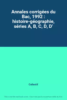 Couverture du produit · Annales corrigées du Bac, 1992 : histoire-géographie, séries A, B, C, D, D'