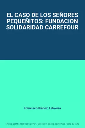 Couverture du produit · EL CASO DE LOS SEÑORES PEQUEÑITOS: FUNDACION SOLIDARIDAD CARREFOUR