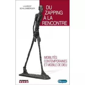 Couverture du produit · Du zapping à la rencontre: Mobilités contemporaines et mobile de Dieu