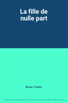 Couverture du produit · La fille de nulle part