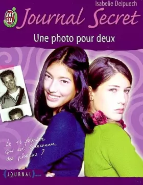 Couverture du produit · Journal secret, tome 3 : Une photo pour deux