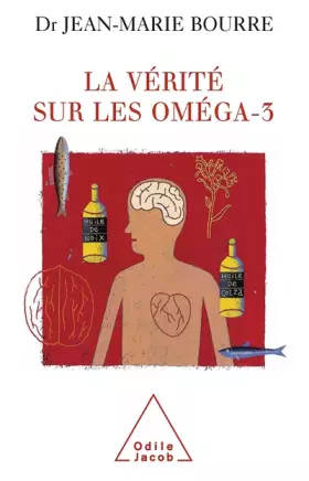 Couverture du produit · La vérité sur les oméga-3