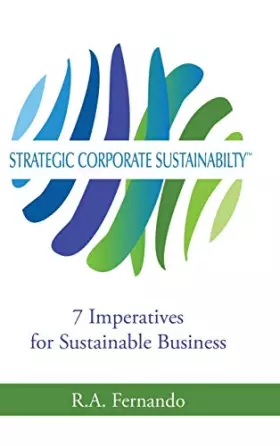 Couverture du produit · Strategic Corporate Sustainability: 7 Imperatives for Sustainable Business