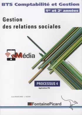 Couverture du produit · Gestion des relations sociales BTS Comptabilité et Gestion 1re et 2e années: Processus 4, Application PGI
