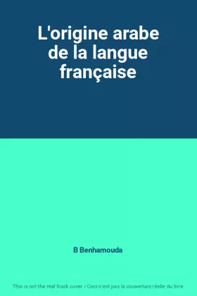 Couverture du produit · L'origine arabe de la langue française