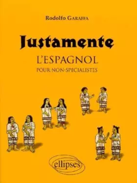 Couverture du produit · Justamente : L'espagnol pour non-spécialistes
