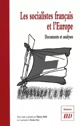 Couverture du produit · Les socialistes français et l'Europe: Documents et analyses