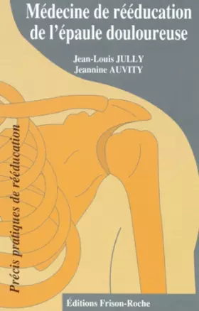Couverture du produit · Médecine de rééducation de l'épaule douloureuse