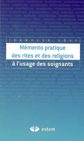 Couverture du produit · Mémento pratique des rites et des religions à l'usage des soignants