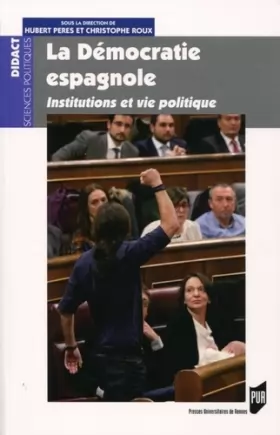 Couverture du produit · La démocratie espagnole: Institutions et vie politique.