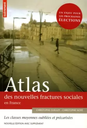 Couverture du produit · Atlas des nouvelles fractures sociales en France  Les classes moyennes face à la mondialisation : la tentation du repli