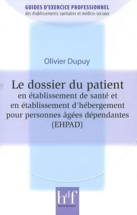 Couverture du produit · Le dossier du patient en établissement de santé et en établissement d'hébergement pour personnes âgées dépendantes (EHPAD)