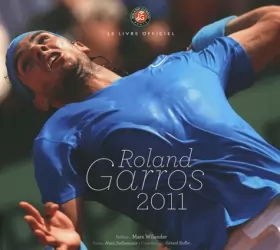 Couverture du produit · Le livre officiel : Roland-Garros 2011