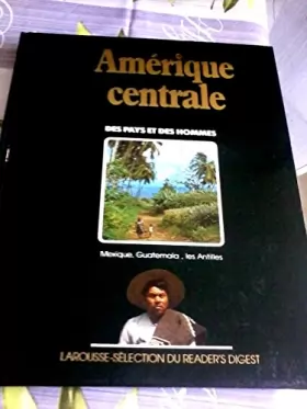 Couverture du produit · Amérique centrale (Des Pays et des hommes .)