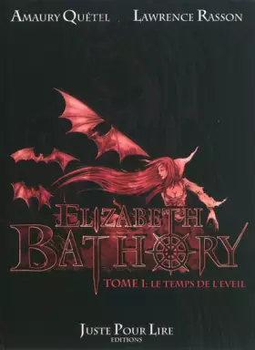 Couverture du produit · Elizabeth Bathory, Tome 1 : Le temps de l'éveil