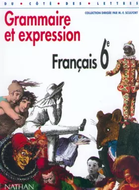 Couverture du produit · Français, 6e, grammaire et expression, édition 1996