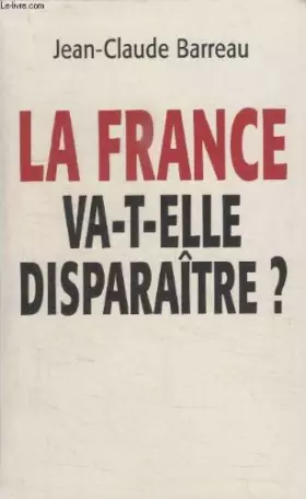 Couverture du produit · La france va telle disparaitre.