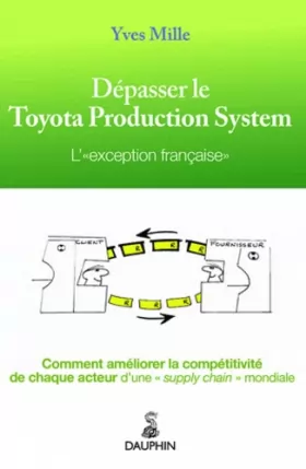 Couverture du produit · Dépasser le Toyota Production System. L'exception française