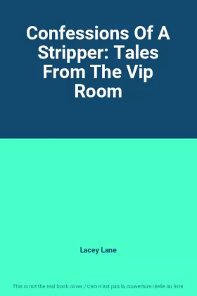 Couverture du produit · Confessions Of A Stripper: Tales From The Vip Room