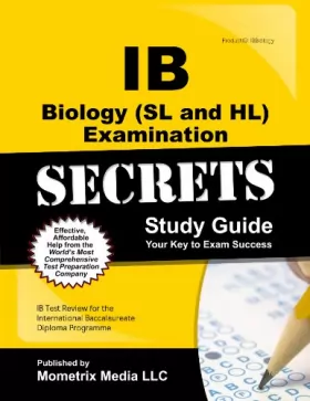 Couverture du produit · Ib Biology Sl and Hl Examination Secrets: IB Test Review for the International Baccalaureate Diploma Programme