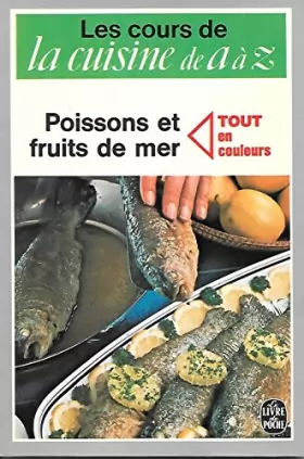 Couverture du produit · Poissons et fruits de mer (Les Cours de La Cuisine de A à Z)