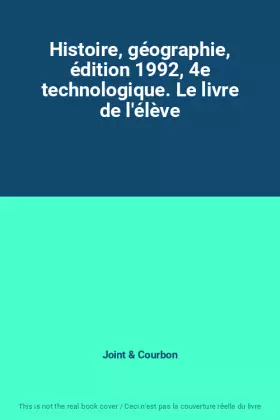 Couverture du produit · Histoire, géographie, édition 1992, 4e technologique. Le livre de l'élève