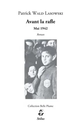 Couverture du produit · Avant la rafle : Mai 1942 suivi de Mémoires du capitaine Tremblé pour une France libre