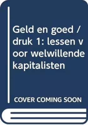 Couverture du produit · Geld en goed: lessen voor welwillende kapitalisten