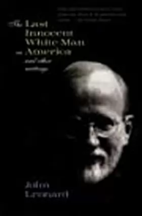 Couverture du produit · The Last Innocent White Man in America: And Other Writings