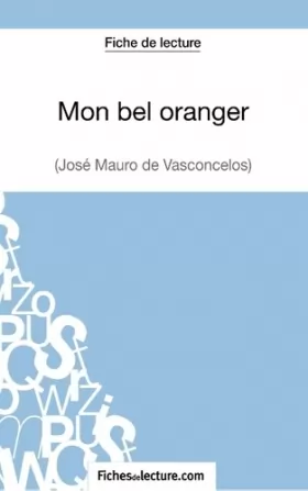 Couverture du produit · Mon bel oranger - José Mauro de Vasconcelos (Fiche de lecture): Analyse complète de l'oeuvre