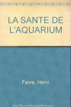 Couverture du produit · LA SANTE DE L'AQUARIUM