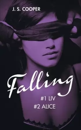 Couverture du produit · Falling, tomes 1 et 2. Liv / Alice