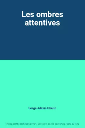Couverture du produit · Les ombres attentives