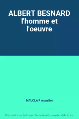 Couverture du produit · ALBERT BESNARD l'homme et l'oeuvre