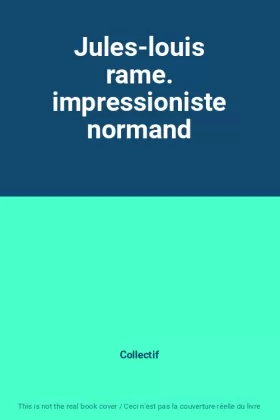 Couverture du produit · Jules-louis rame. impressioniste normand