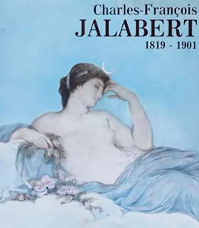 Couverture du produit · Charles-Francois Jalabert (1819-1901)
