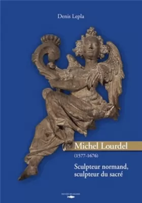 Couverture du produit · Michel Lourdel Sculpteur Normand