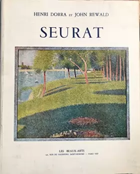 Couverture du produit · Seurat - L'Oeuvre Peint, Biographie et Catalogue Critique