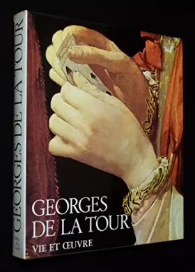 Couverture du produit · Georges de la Tour. Vie et oeuvre.