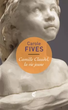 Couverture du produit · Camille Claudel,La Vie Jeune