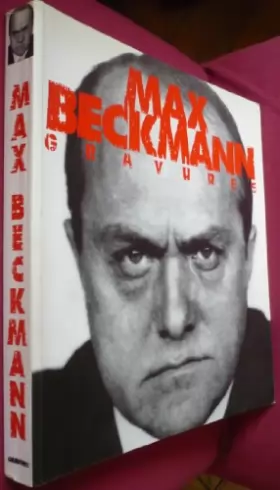 Couverture du produit · Max Beckmann: Gravures, 1911-1946