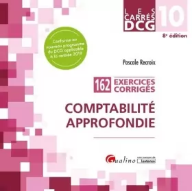 Couverture du produit · DCG 10 - Exercices corrigés - Comptabilité approfondie: 162 exercices corrigés pour réviser et s'entraîner