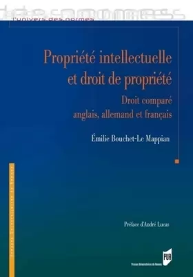 Couverture du produit · Propriété intellectuelle et droit de propriété : Droit comparé anglais, allemand et français
